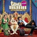 Tanu Weds Manu Returns - Anmol Malik Song Download